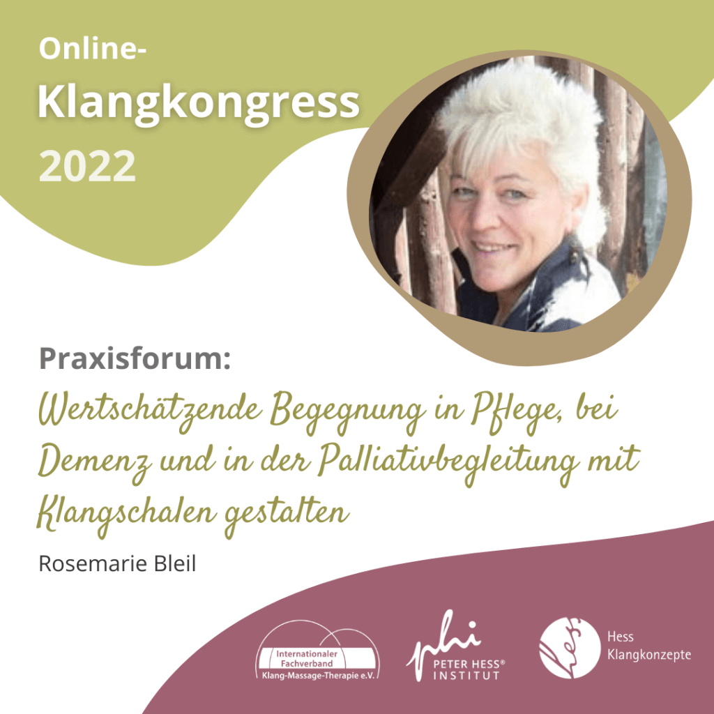 Praxisforum: Wertschätzende Begegnung In Pflege, Bei Demenz Und In Der Palliativbegleitung Mit Klangschalen Gestalten