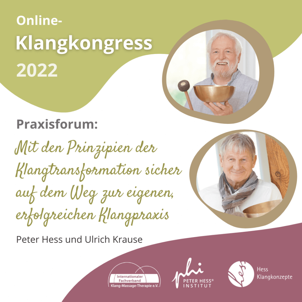Praxisforum: Mit Den Prinzipien Der Klangtransformation Sicher Auf Dem Weg Zur Eigenen Erfolgreichen Klangpraxis